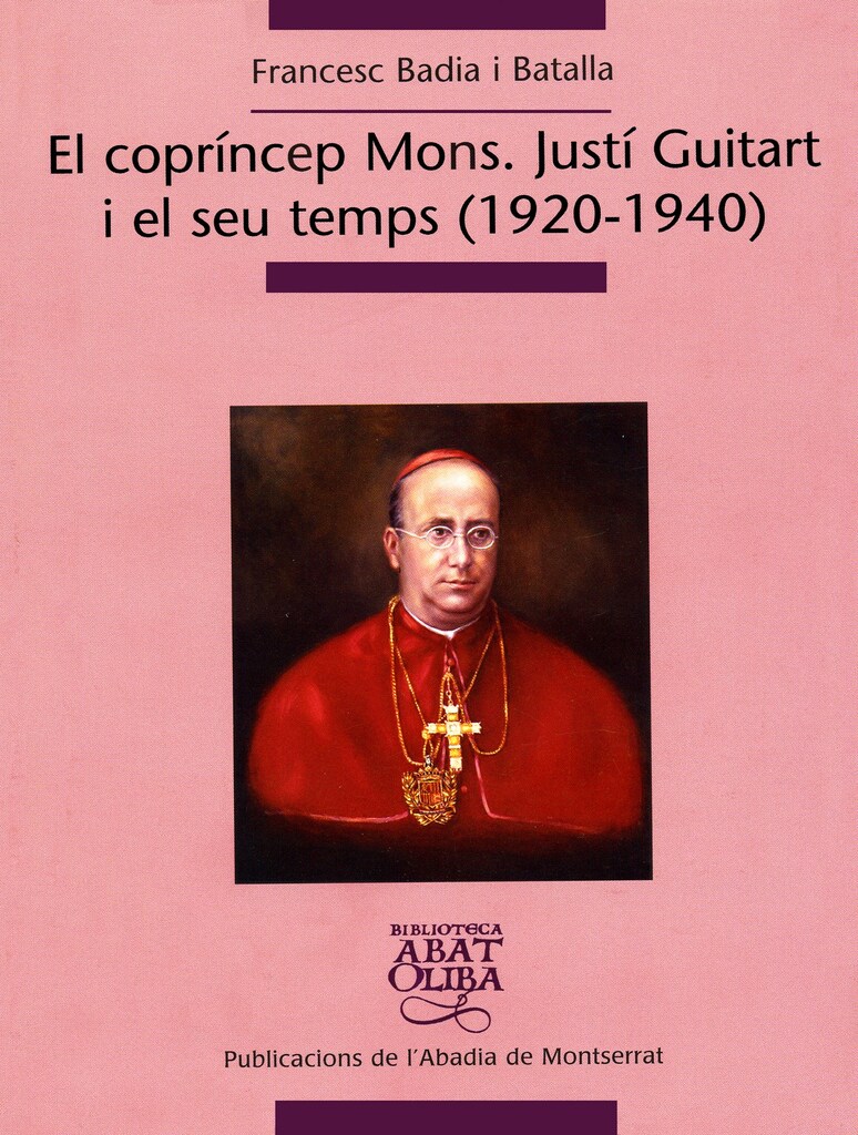 El copríncep Mons. Justí Guitart i el seu temps (1920-1940)