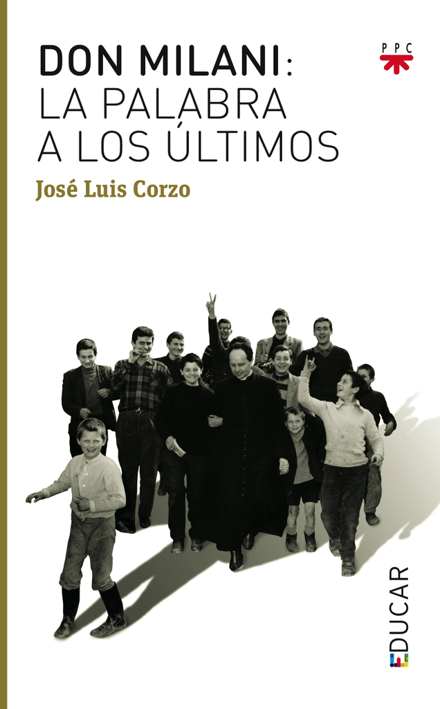 Don Milani: la palabra a los últimos