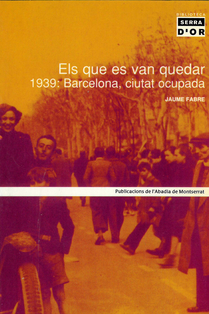 Els que es van quedar. 1939: Barcelona, ciutat ocupada