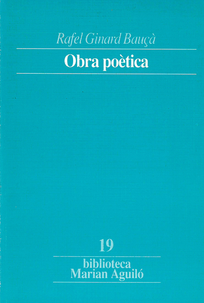 Obra poètica. Rafel Ginard Bauçà
