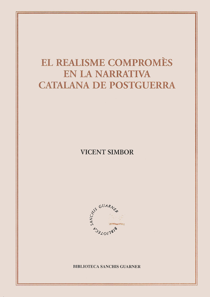 El realisme compromès en la narrativa catalana de postguerra El realisme compromès en la narrativa catalana de postguerra