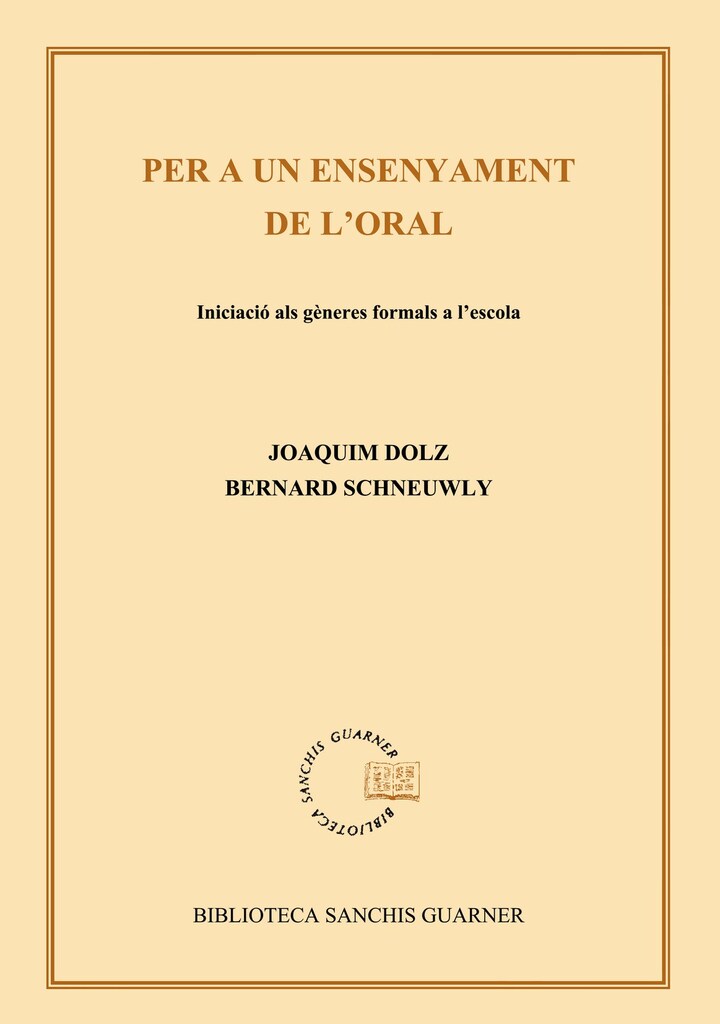 Per a un ensenyament de l¿oral. Iniciació als gèneres formals a l'escola
