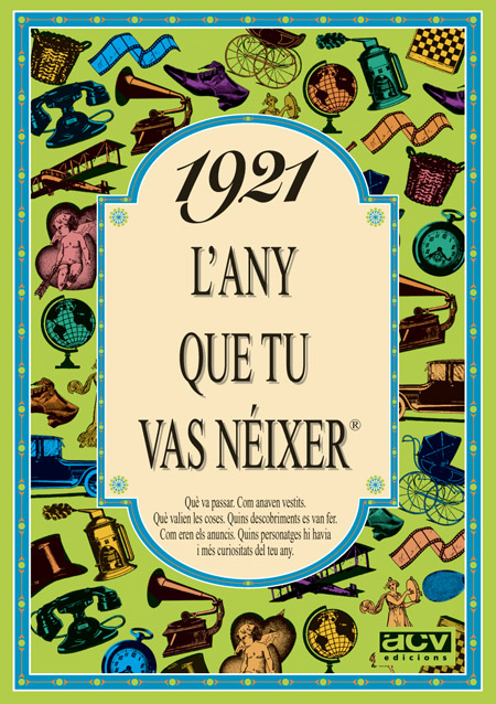 1921 L'any que tu vas néixer 1921 L'any que tu vas néixer
