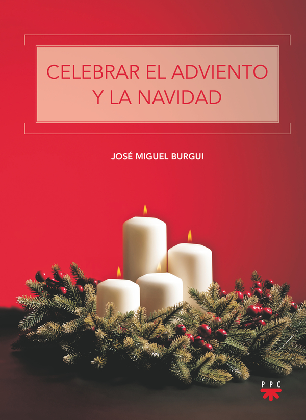 Celebrar el Adviento y la Navidad Celebrar el Adviento y la Navidad