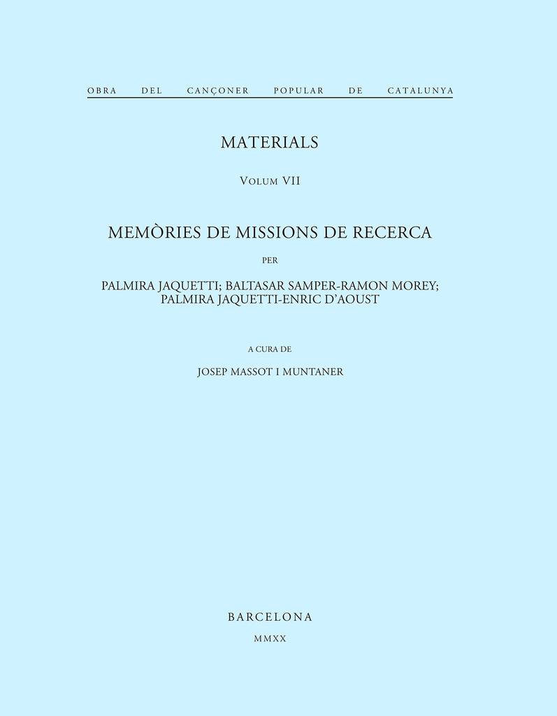 Obra del Cançoner Popular de Catalunya. Volum VII. Memòries de missions de recerca