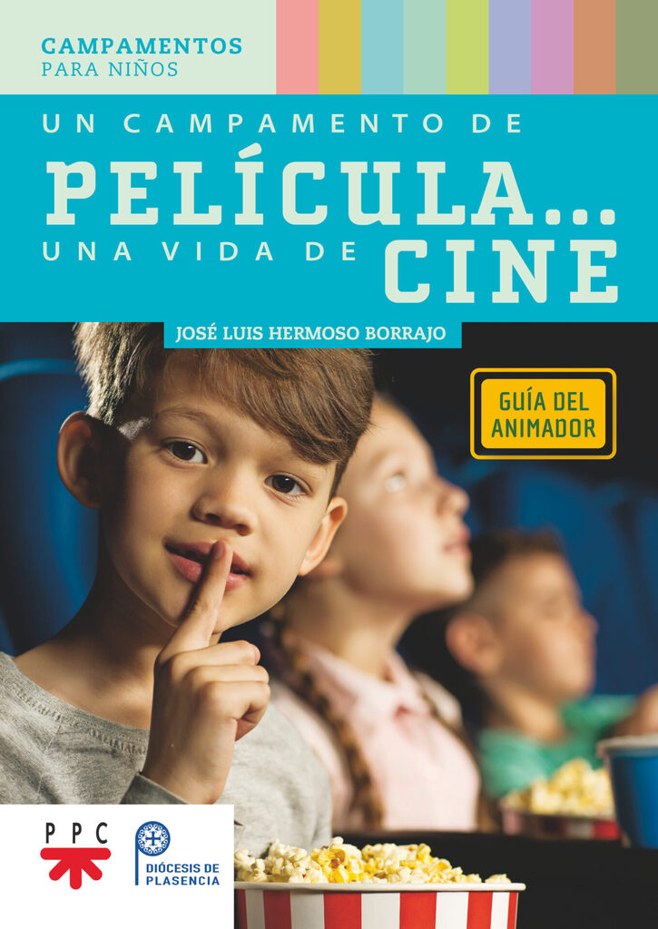 Un campamento de película… Una vida de cine. Guía del animador