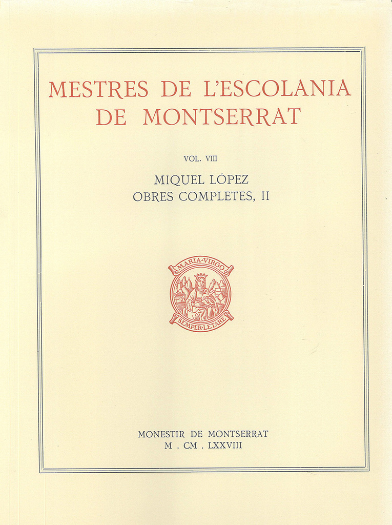 Mestres de l'Escolania de Montserrat, Volum VIII. Miquel López, II