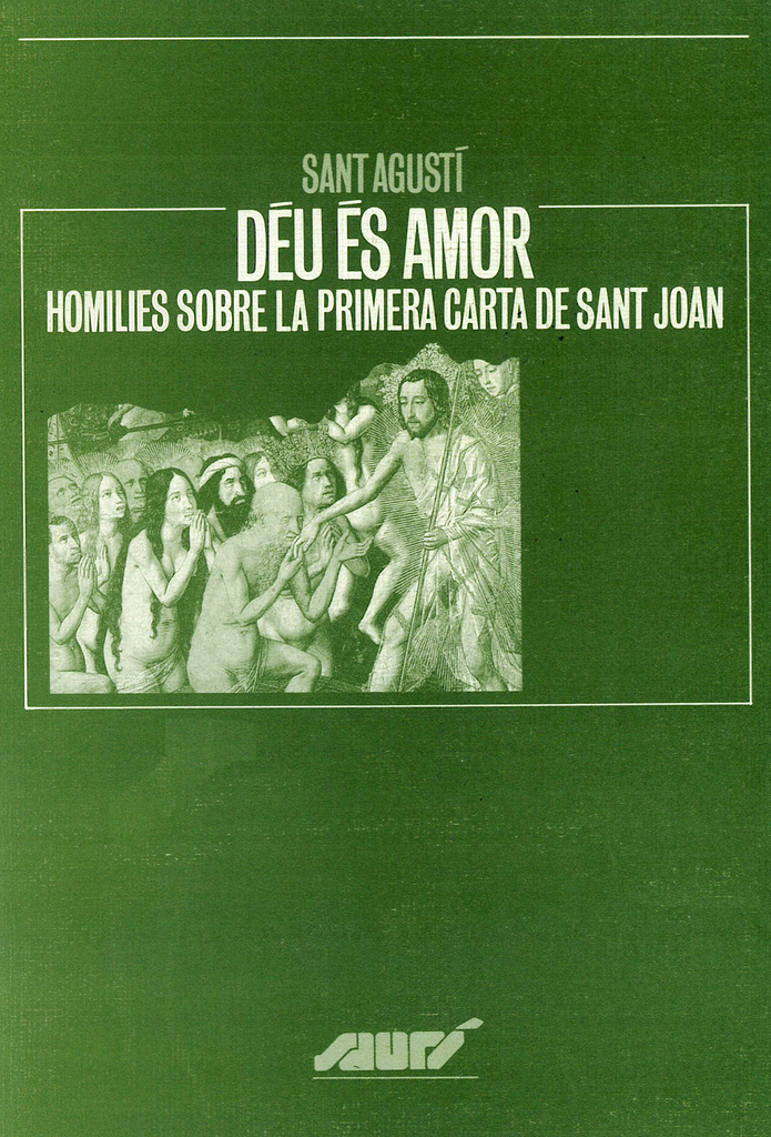 Déu és amor. Homilies sobre la primera carta de Sant Joan