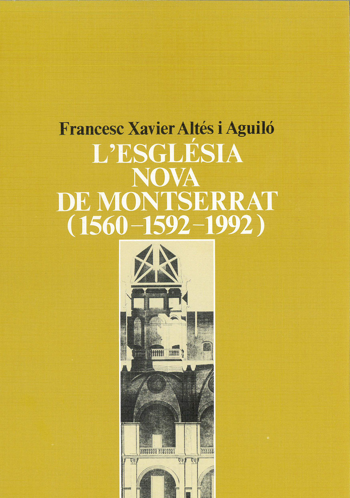 L'església nova de Montserrat (1560-1592-1992)
