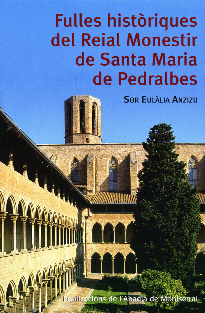Fulles històriques del Reial Monestir de Santa Maria de Pedralbes