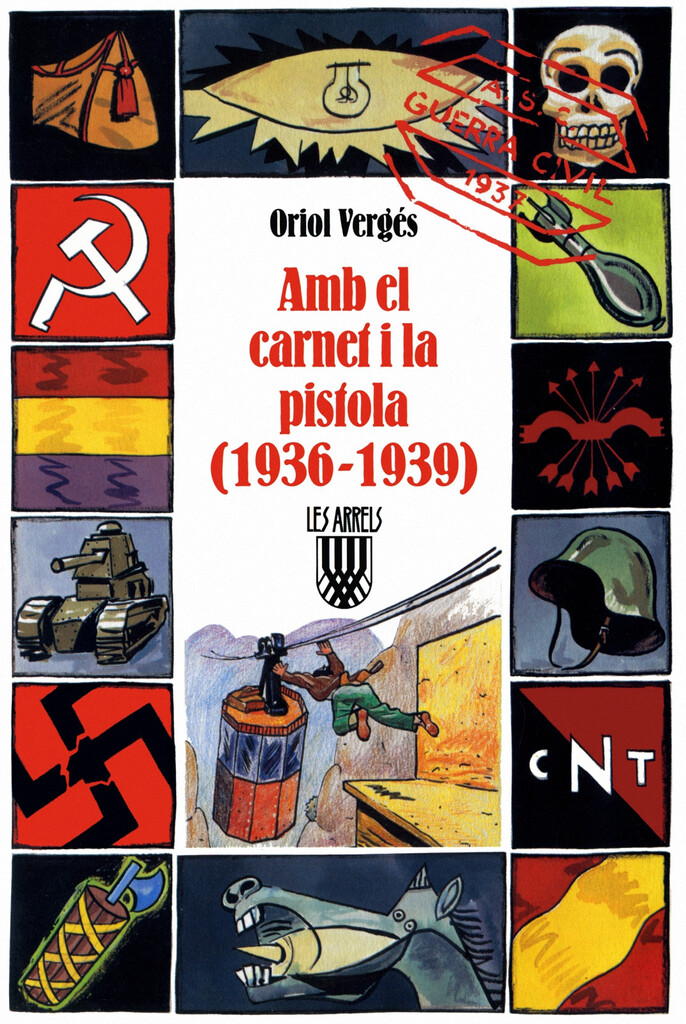 Amb el carnet i la pistola (1936-1939) Amb el carnet i la pistola (1936-1939)