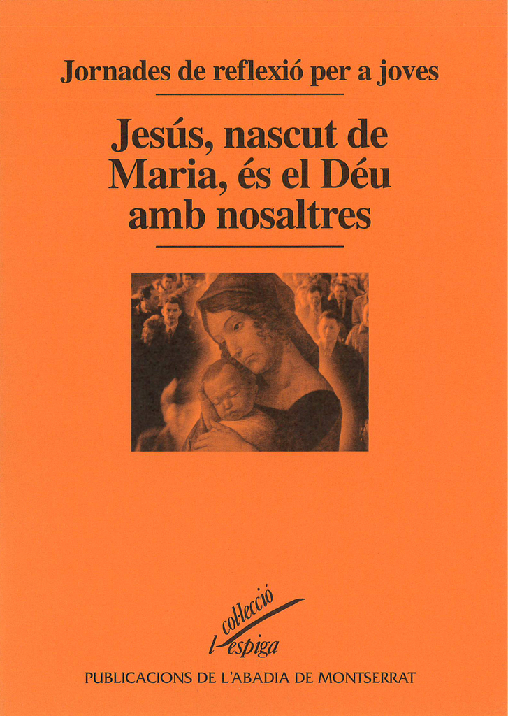 Jesús, nascut de Maria, és el Déu amb nosaltres
