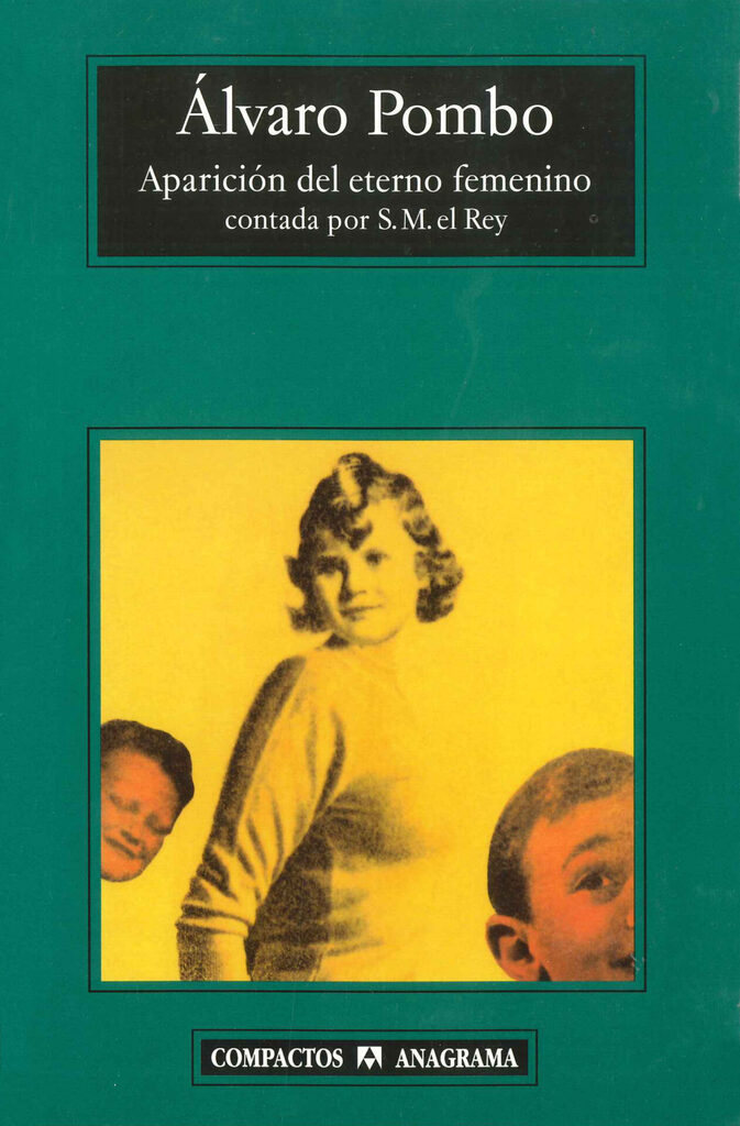Aparición del eterno femenino contada por S.M. el Rey