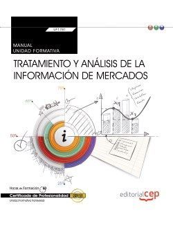 Manual. Tratamiento y análisis de la información de mercados (Transversal: UF1781). Certificados de profesionalidad