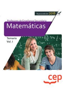 Cuerpo de Profesores de Enseñanza Secundaria. Matemáticas. Temario Vol. I.