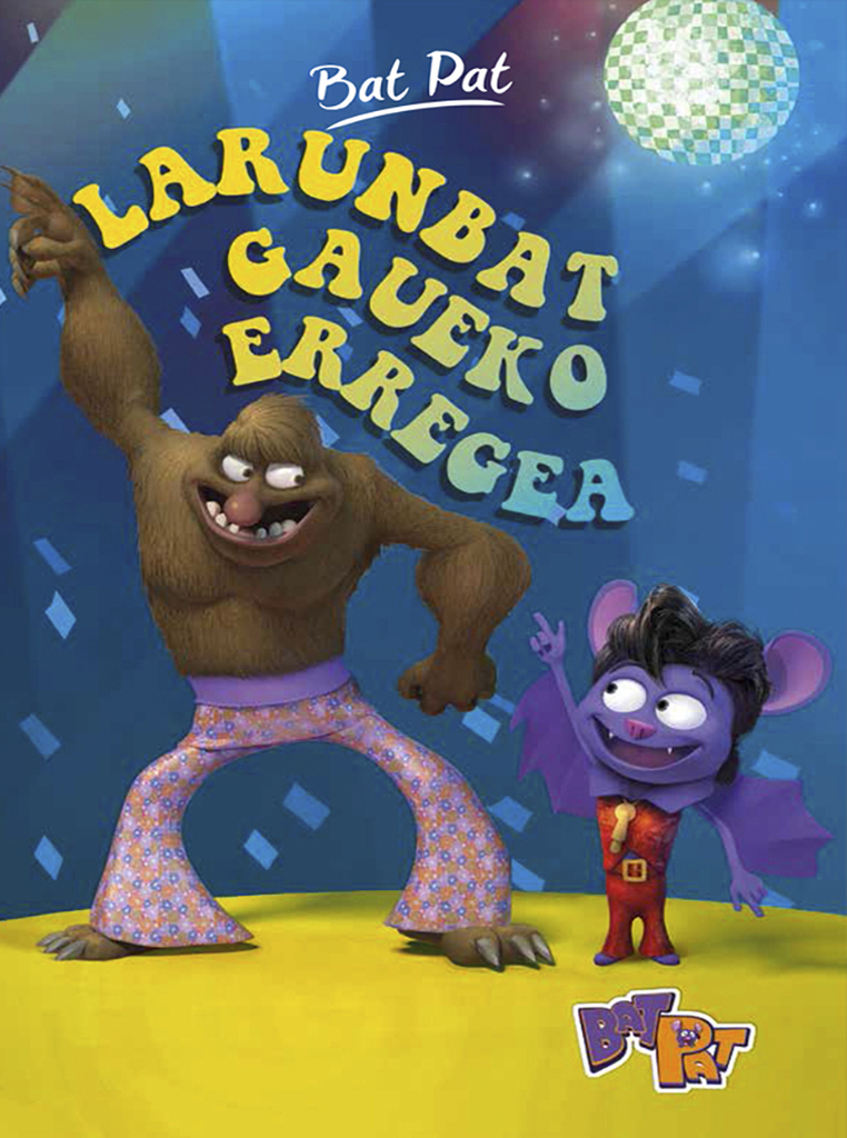 Bat Pat Gaueko erregea