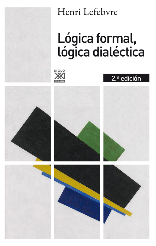 Lógica formal, lógica dialéctica Lógica formal, lógica dialéctica