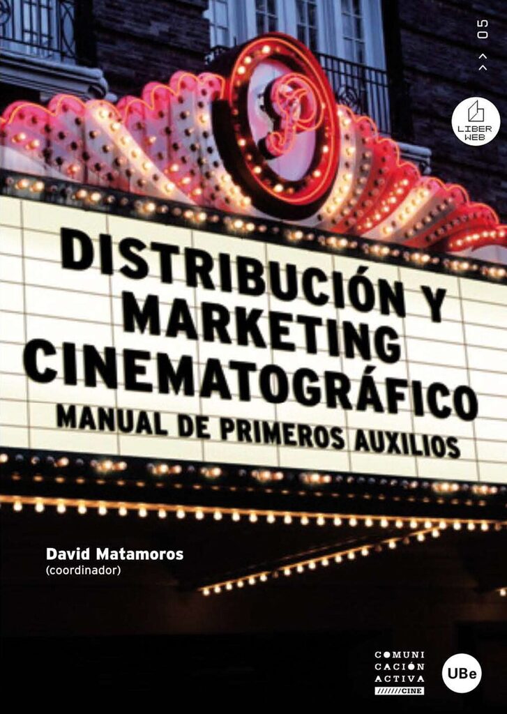 Distribución y marketing cinematográfico. Manual de primeros auxilios