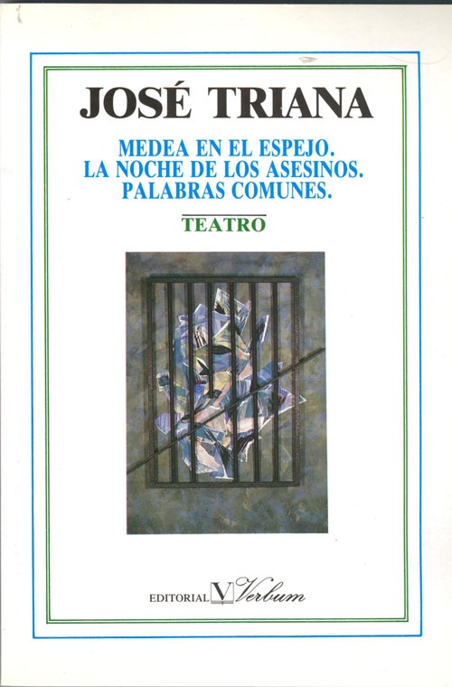 Medea en el espejo  ;  La noche de los asesinos  ;  Palabras comunes
