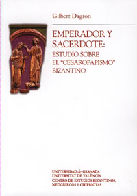 Emperador y sacerdote: Estudios sobre el cesaropapismo bizantino