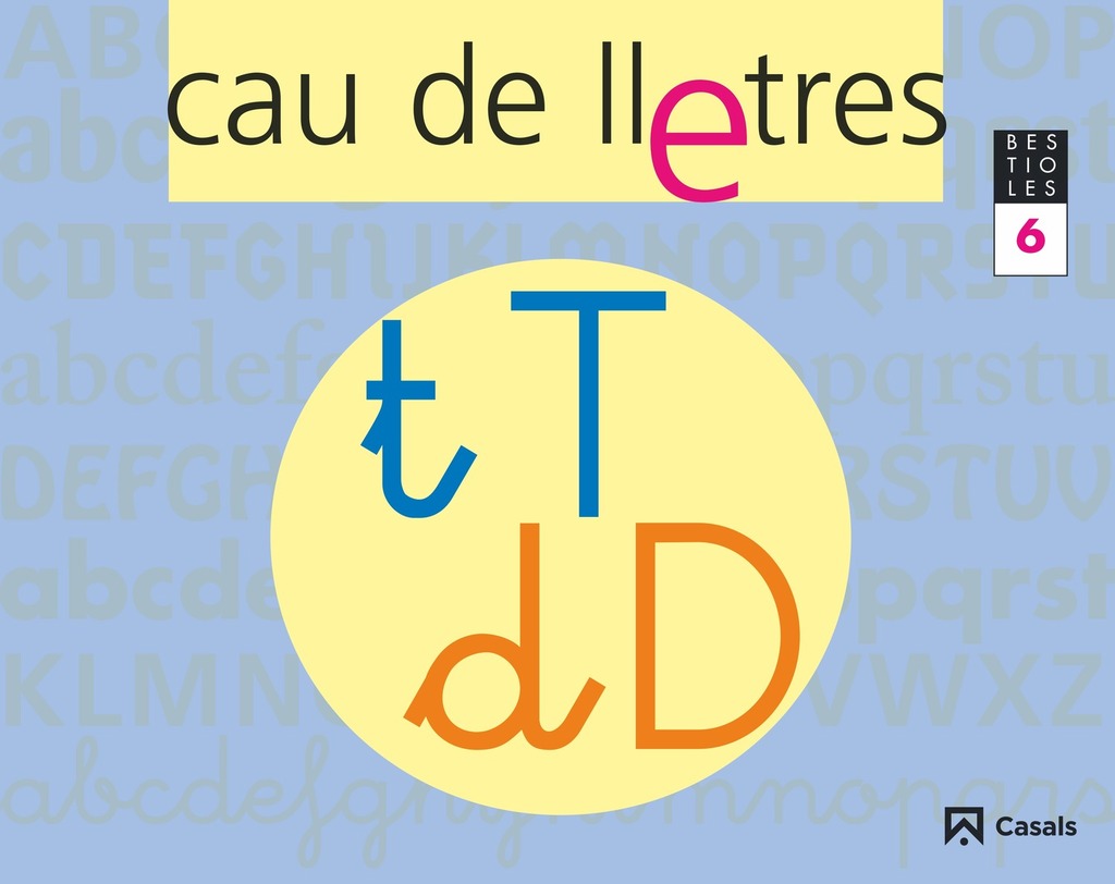 CAU DE LLETRES. Quadern 6. Lectoescriptura