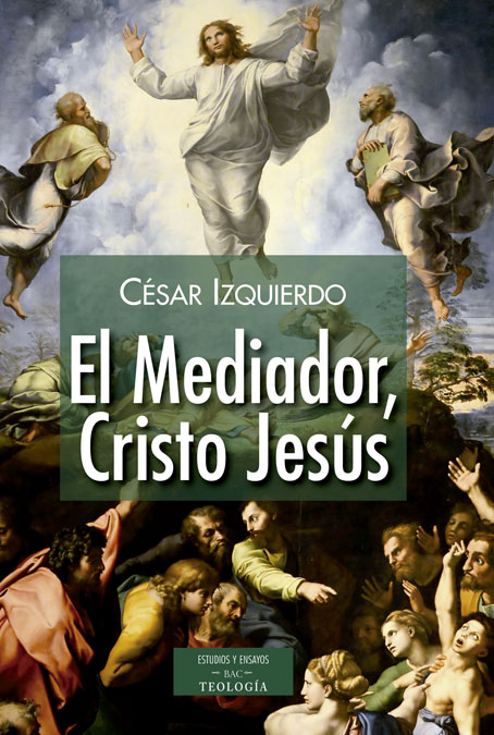 El Mediador, Cristo Jesús El Mediador, Cristo Jesús