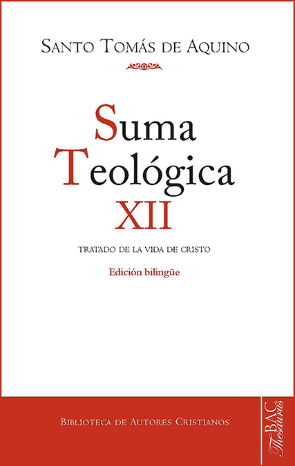 Suma teológica. XII (3 q. 27-59): Tratado de la vida de Cristo hombre