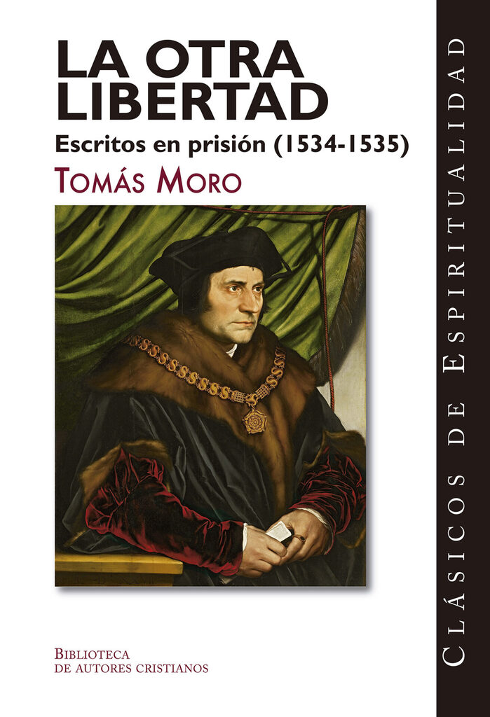 La otra libertad. Escritos en prisión (1534-1535)