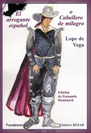 El arrogante español o Caballero de milagro