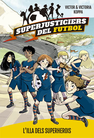 Superjusticiers del Futbol 1. L'illa dels superherois