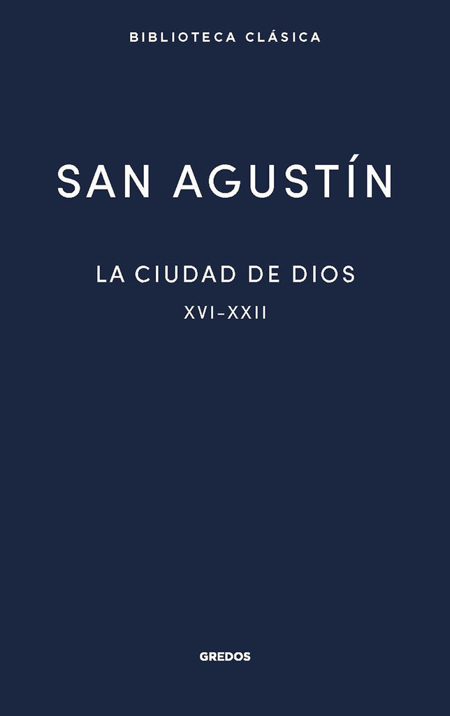 La ciudad de Dios III. Libros XVI-XXII
