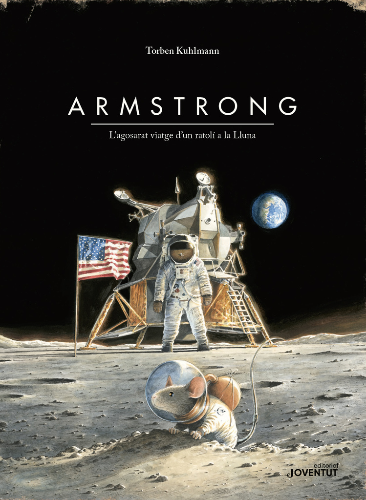 (Edició Especial) ARMSTRONG. L'agosarat viatge d'un ratolí a la Lluna