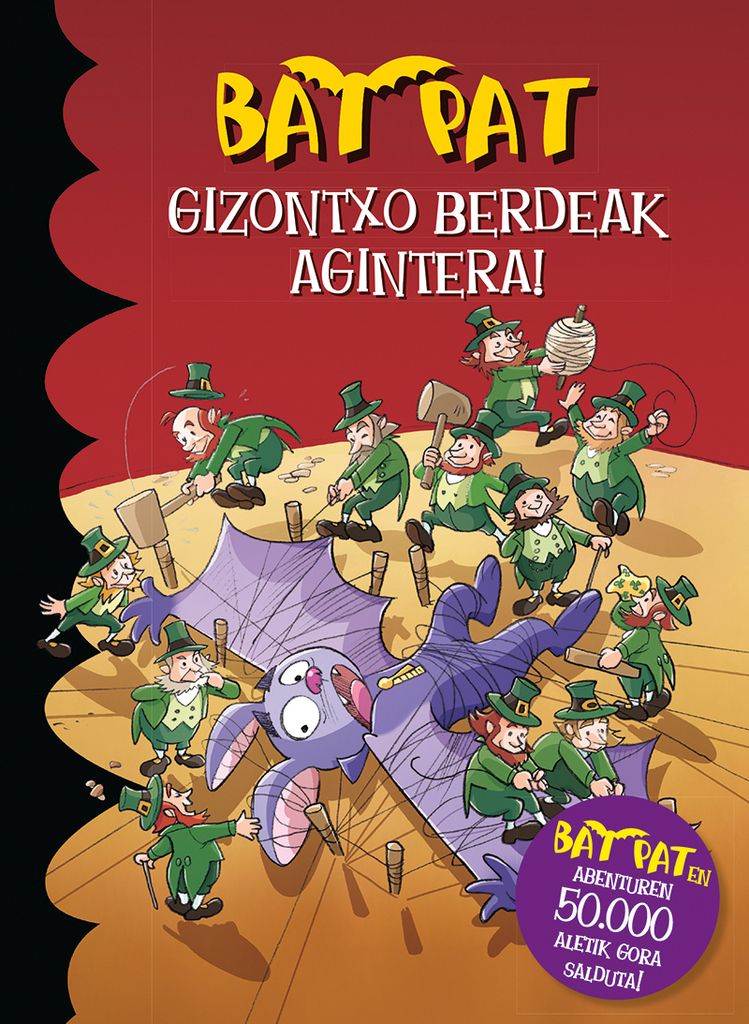 Bat Pat. Gizontxoberdeak agintera!