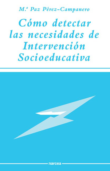Cómo detectar las necesidades de intervención socioeducativa Cómo detectar las necesidades de intervención socioeducativa