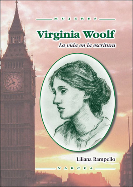 Virginia Woolf. La vida en la escritura