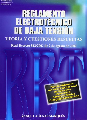 Reglamento electrotécnico de baja tensión. Teoría y cuestiones resueltas