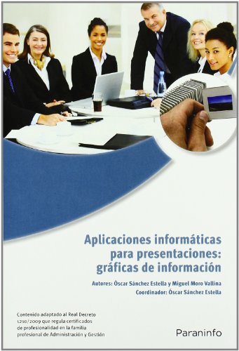 Aplicaciones informáticas para presentaciones: gráficas de información. Microsoft PowerPoint 2007 Aplicaciones informáticas para presentaciones: gráficas de información. Microsoft PowerPoint 2007