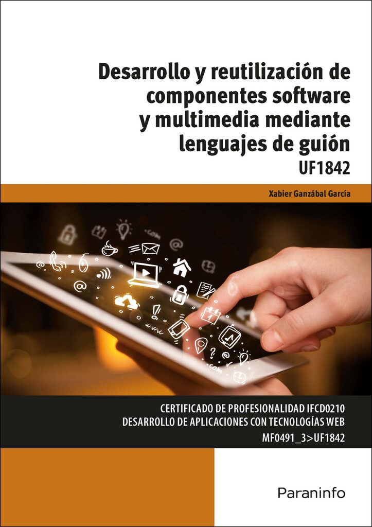 Desarrollo y reutilización de componentes software y multimedia mediante lenguajes de guión