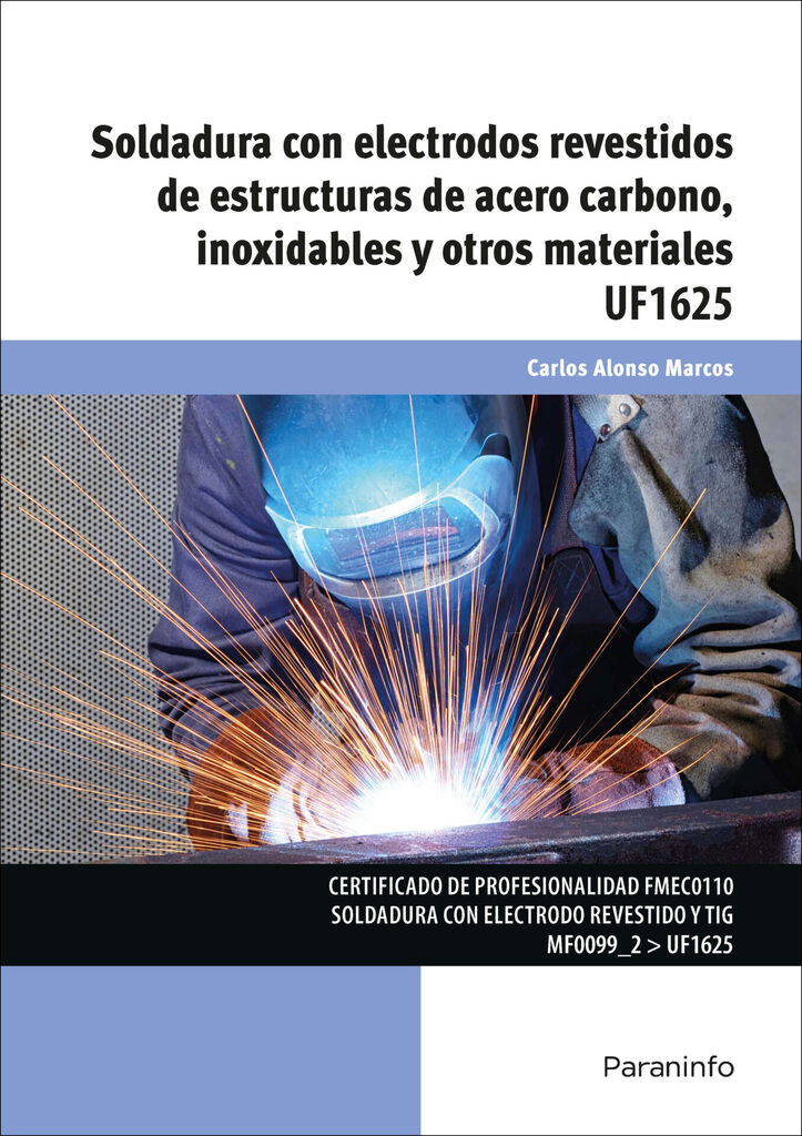 Soldadura con electrodos revestidos de estructuras de acero carbono, inoxidables y otros materiales Soldadura con electrodos revestidos de estructuras de acero carbono, inoxidables y otros materiales