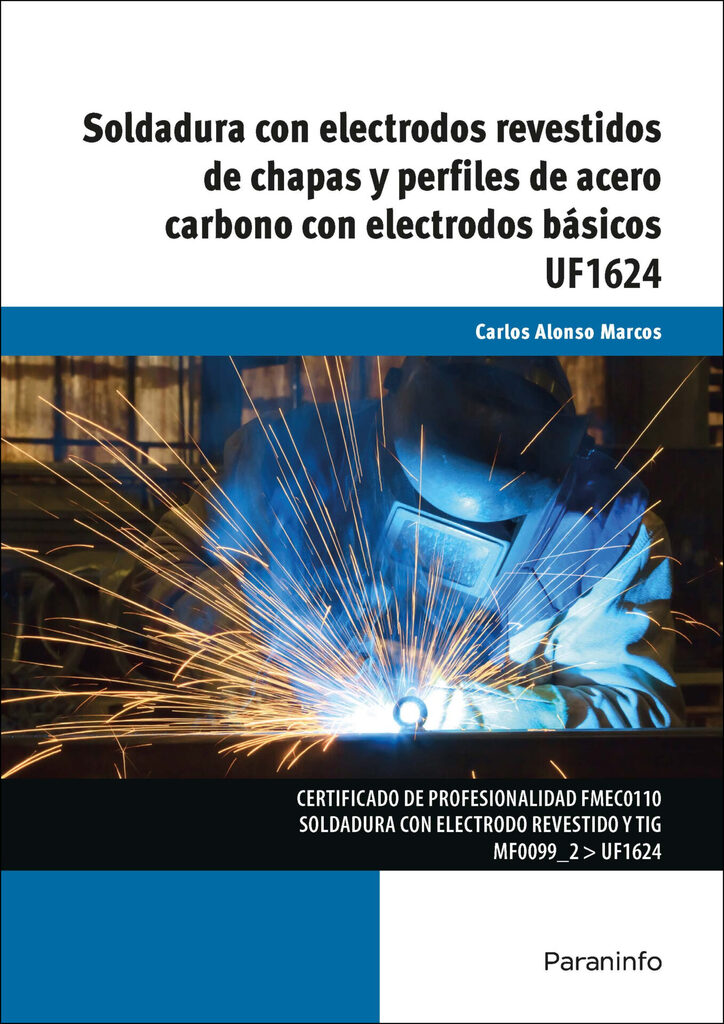 Soldadura con electrodos revestidos de chapas y perfiles de acero carbono con electrodos básicos Soldadura con electrodos revestidos de chapas y perfiles de acero carbono con electrodos básicos