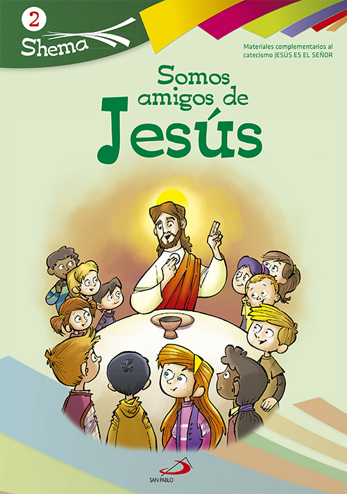Jesús es nuestro amigo. Shema 1 (libro del niño).