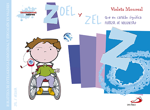 Zoel y zel (que en catalán significa fuerza de voluntad)