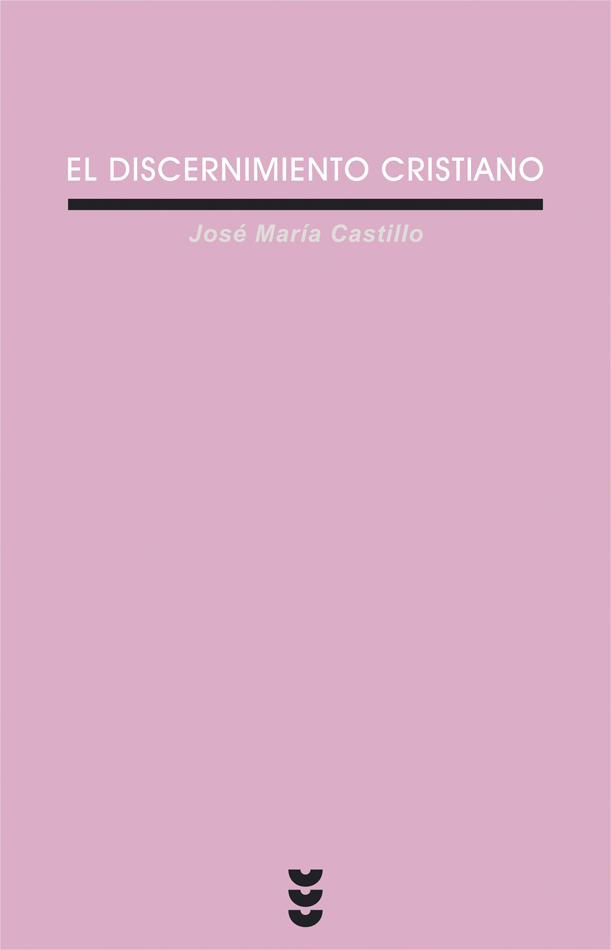 El discernimiento cristiano