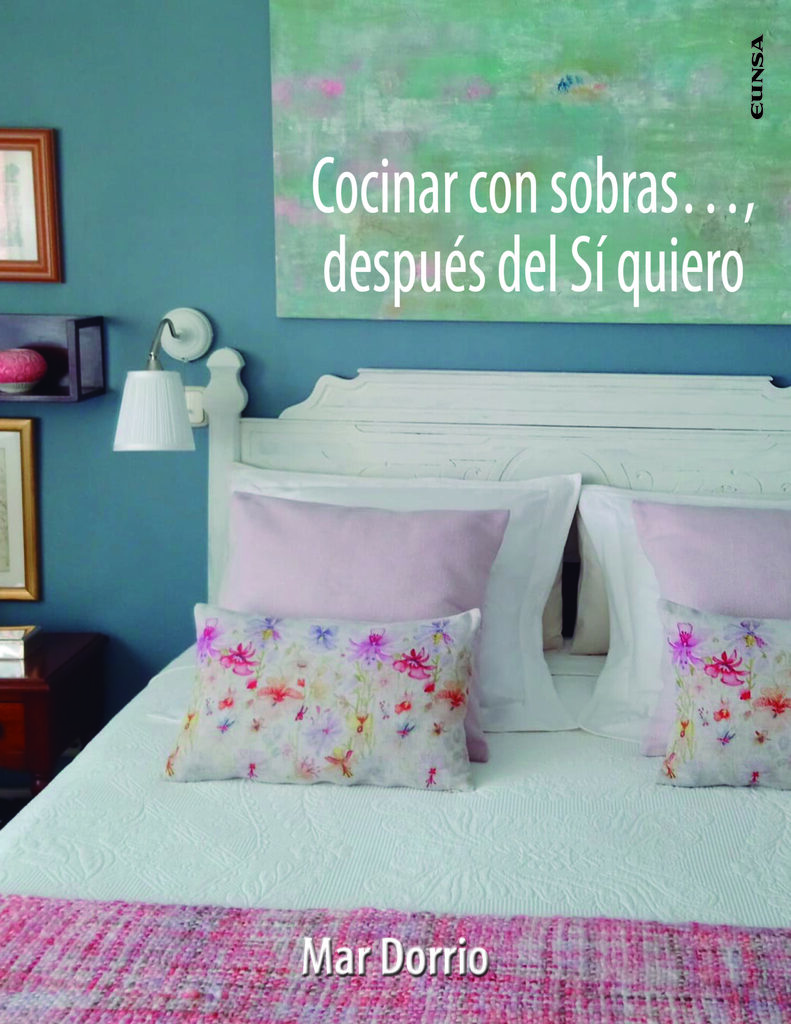 Cocinar con sobras..., después del sí quiero Cocinar con sobras..., después del sí quiero