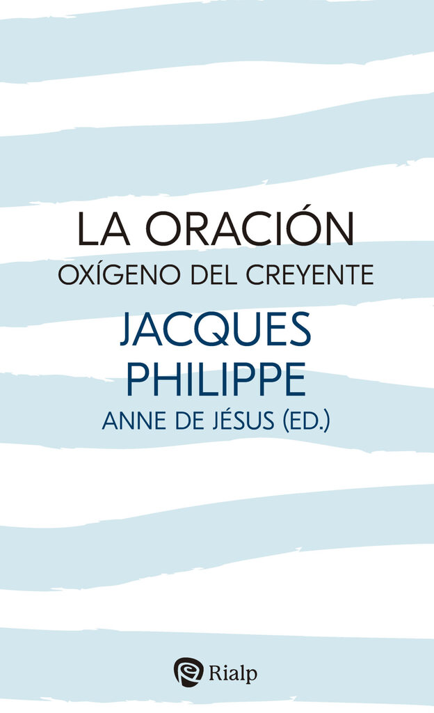 La oración, oxígeno del creyente La oración, oxígeno del creyente