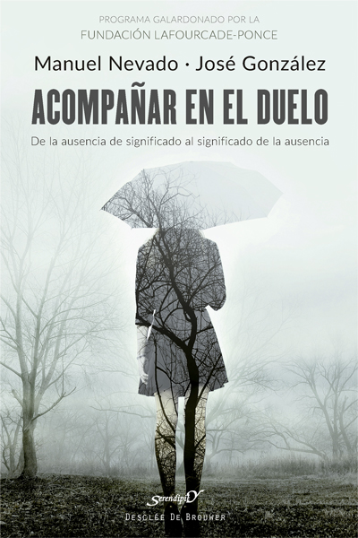 Acompañar en el duelo. De la ausencia de significado al significado de la ausencia Acompañar en el duelo. De la ausencia de significado al significado de la ausencia