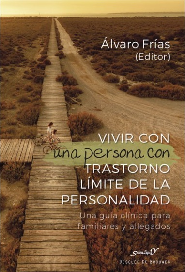 Vivir con una persona con Trastorno Límite de la personalidad. Una guía clínica para familiares y allegados
