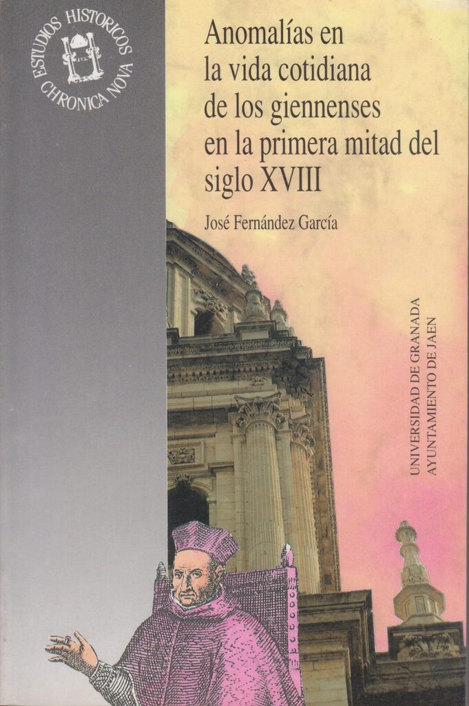 Anomalías en la vida cotidiana de los giennenses en la primera mitad del siglo XVIII