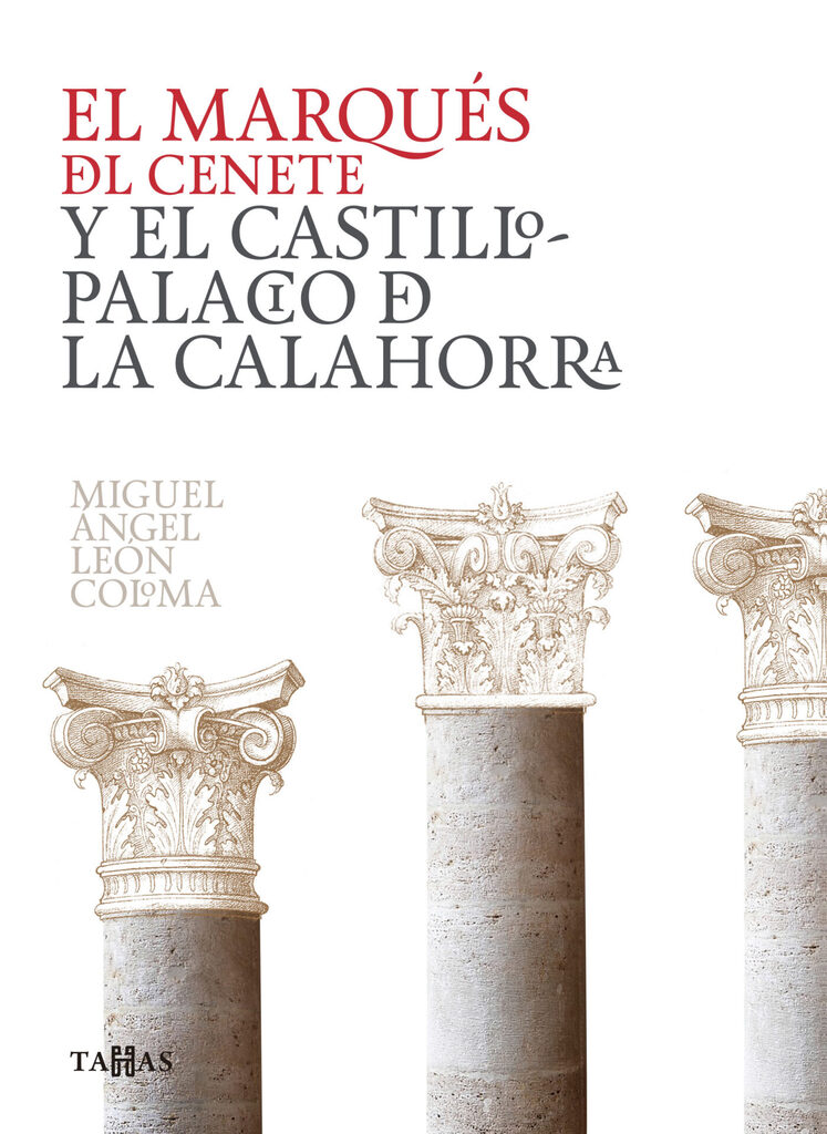 El marqués del Cenete y el castillo palacio de La Calahorra El marqués del Cenete y el castillo palacio de La Calahorra