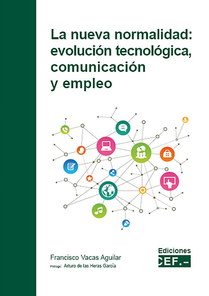 La nueva normalidad: evolución tecnológica, comunicación y empleo
